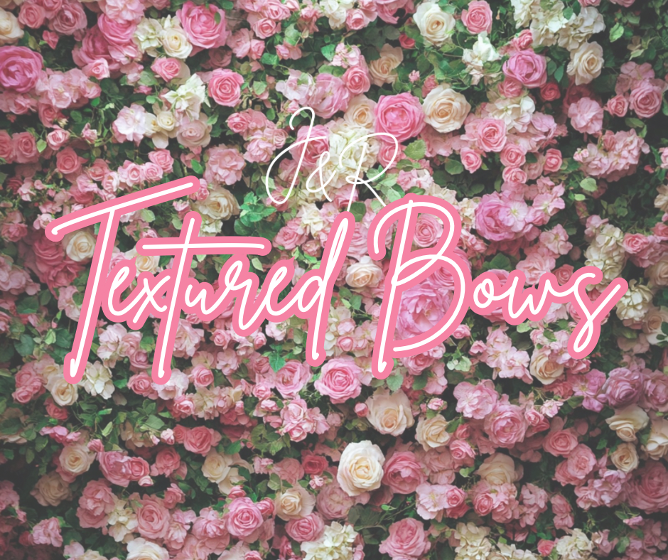 Textured Bows